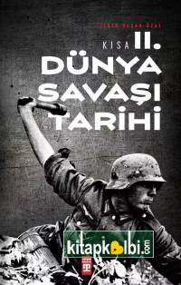 Kısa İkinci Dünya Savaşı Tarihi