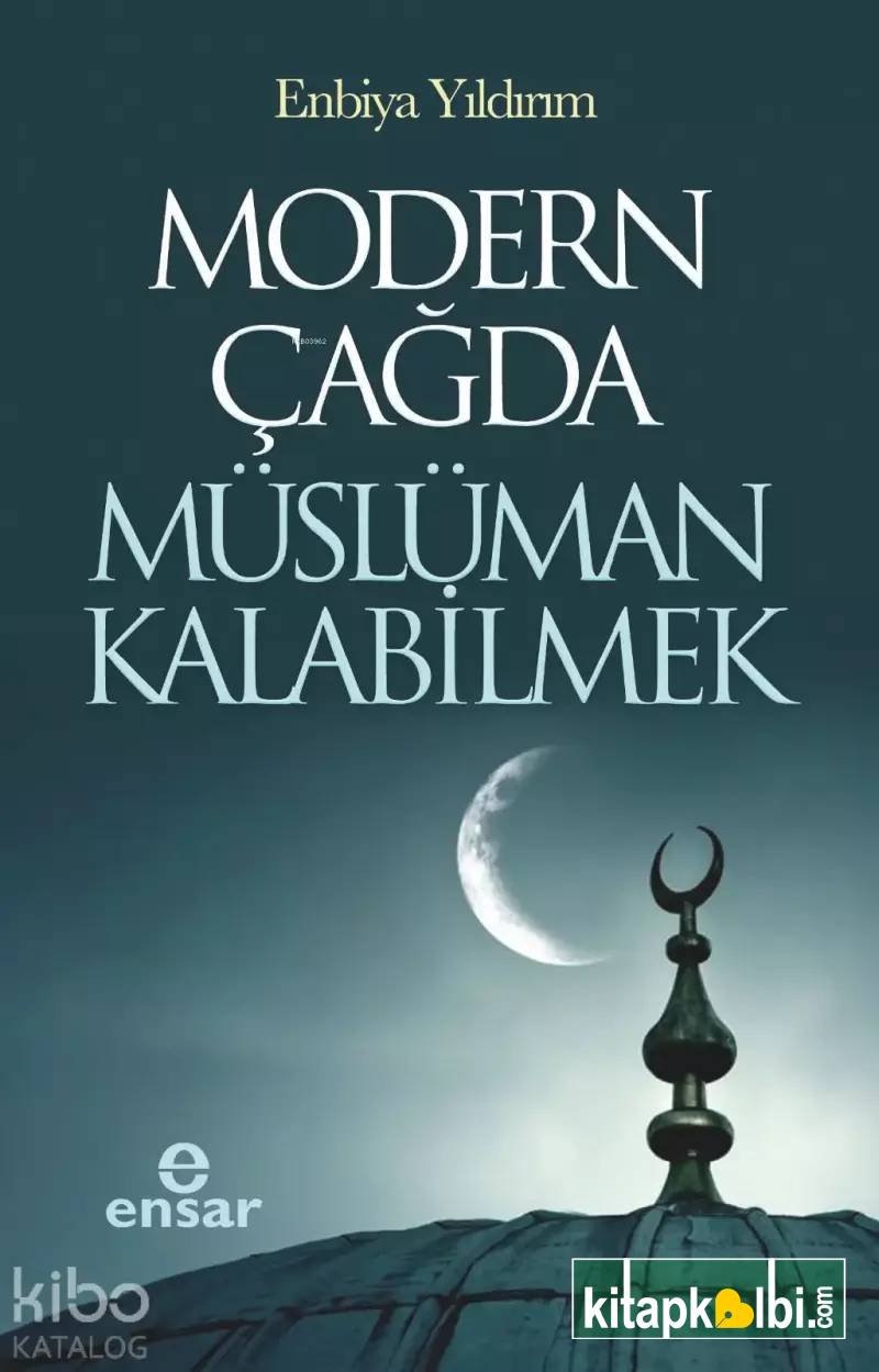 Modern Çağda Müslüman Kalabilmek