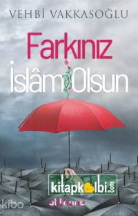 Farkınız İslam Olsun