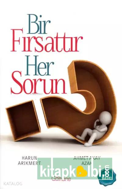 Bir Fırsattır Her Sorun