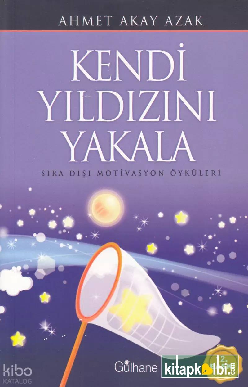 Kendi Yıldızını Yakala Sıra Dışı Motivasyon Öyküleri