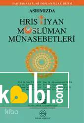 Asrımızda Hristiyan Müslüman Münasebetleri