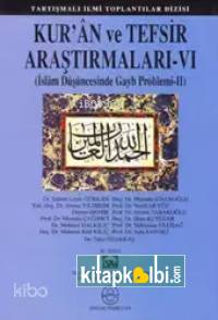 Kuran ve Tefsir Araştırmaları 6; İslam Düşüncesinde Gayb Problemi 2