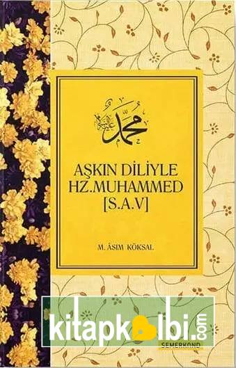 Aşkın Diliyle Hz Muhammed SAV