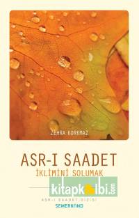 Asrı Saadet İklimini Solumak