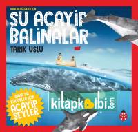 Daha da Küçükler İçin Şu Acayip Balinalar