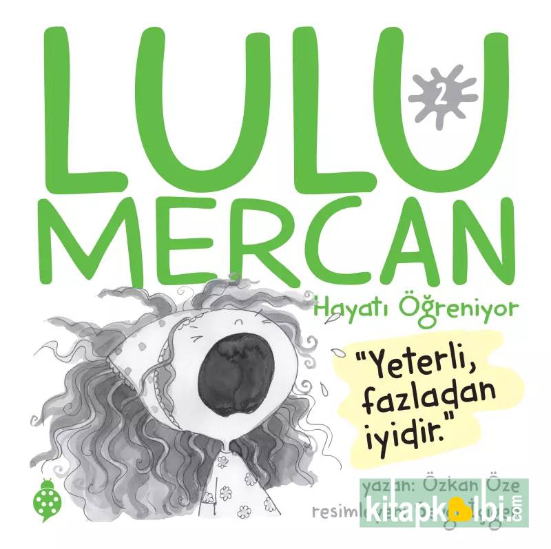 Lulu Mercan Hayatı Öğreniyor 2 Yeterli, Fazladan İyidir