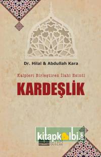Kalpleri Birleştiren İlahi Esinti Kardeşlik