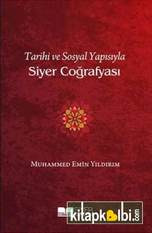 Tarihi ve Sosyal Yapısıyla Siyer Coğrafyası