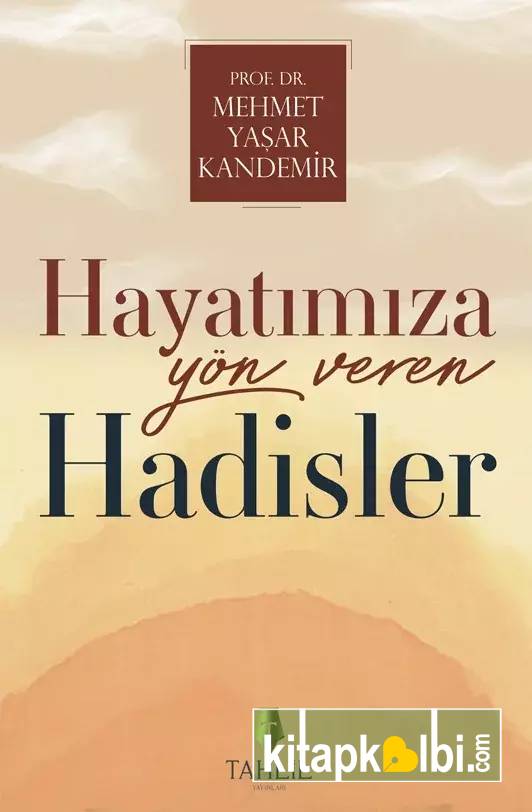 Hayatımıza Yön Veren Hadisler
