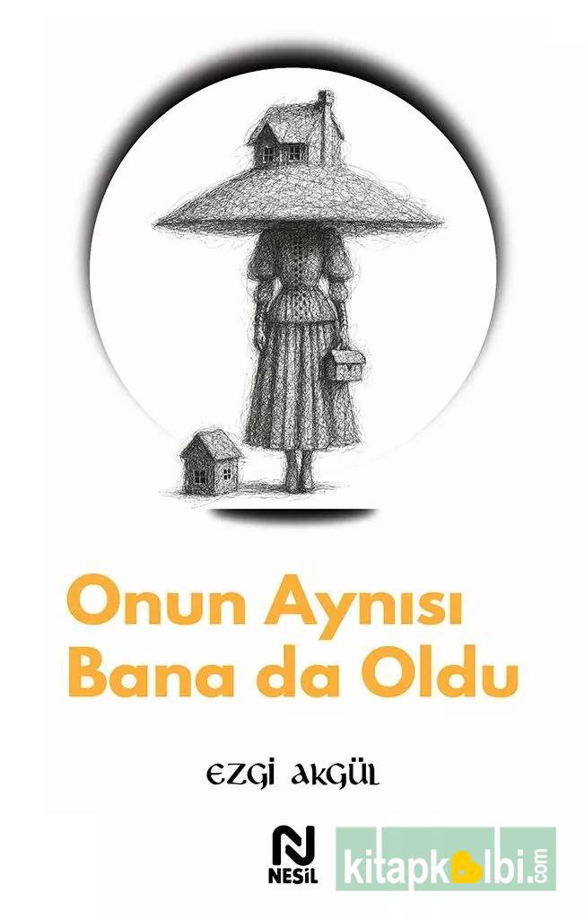 Onun Aynısı Bana da Oldu