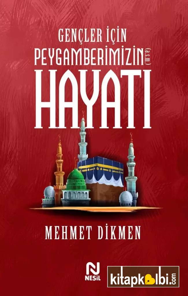 Gençler İçin Peygamberimizin Hayatı