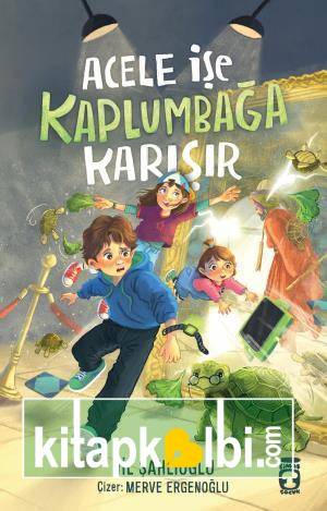Acele İşe Kaplumbağa Karışır