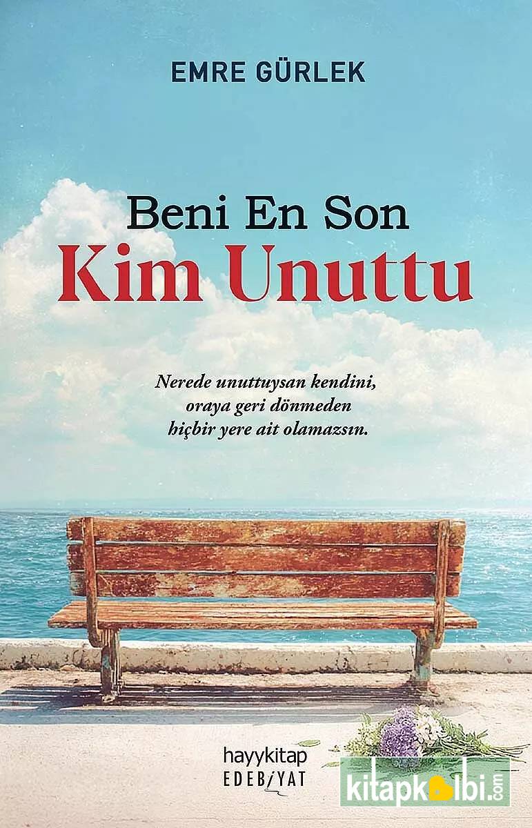 Beni En Son Kim Unuttu