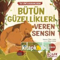 Bütün Güzellikleri Veren Sensin