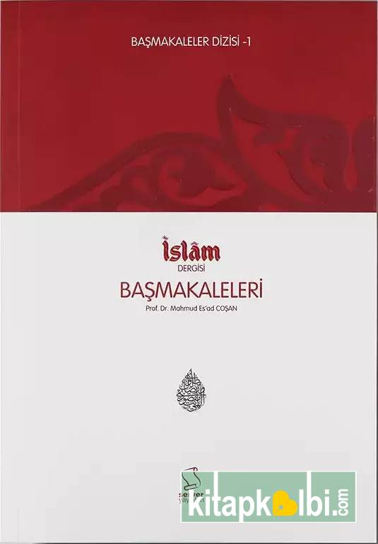 Başmakaleler 1 - İslam Dergisi Başmakaleleri