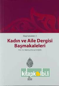 Başmakaleler 2 - Kadın ve Aile Dergisi Başmakaleleri
