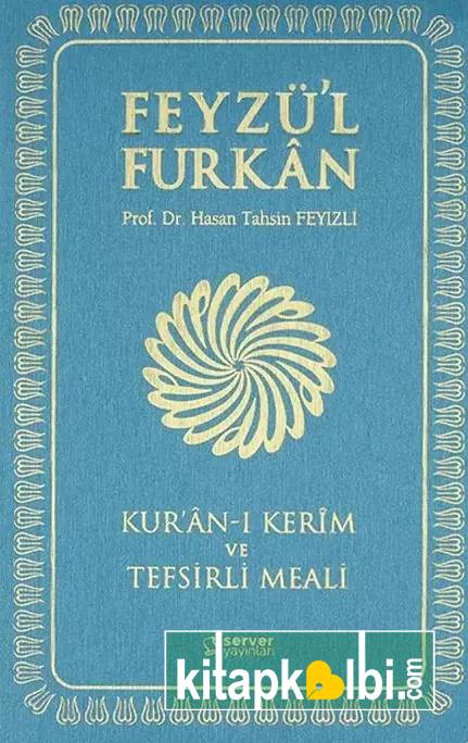 Feyzü'l Furkan Kur'ân-ı Kerîm ve Tefsirli Meali (Sempatik Cep Boy - İnce Cilt) TURKUAZ