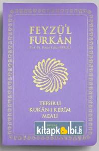 Feyzü'l Furkan Tefsirli Kur'ân-ı Kerîm Meali (Sempatik Cep Boy - İnce Cilt) LİLA