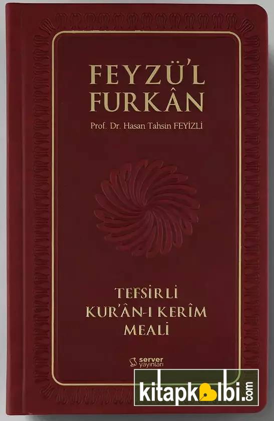 Feyzü'l Furkan Tefsirli Kur'ân-ı Kerîm Meali (Orta Boy - Ciltli) BORDO