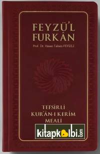 Feyzü'l Furkan Tefsirli Kur'ân-ı Kerîm Meali (Orta Boy - Ciltli) BORDO
