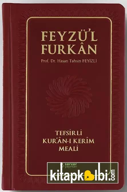 Feyzü'l Furkan Tefsirli Kur'ân-ı Kerîm Meali (Sempatik Cep Boy - Ciltli) - BORDO