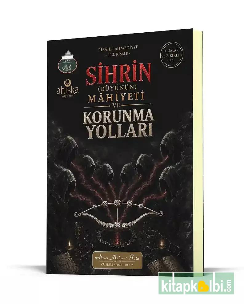 Sihrin Büyünün Mahiyeti ve Korunma Yolları