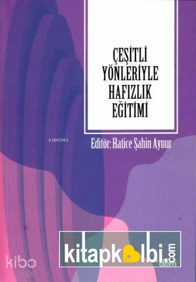 Çeşitli Yönleriyle Hafızlık Eğitimi