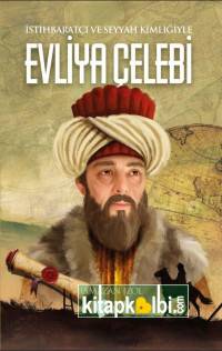 İstihbaratçı ve Seyyah Kimliğiyle Evliya Çelebi