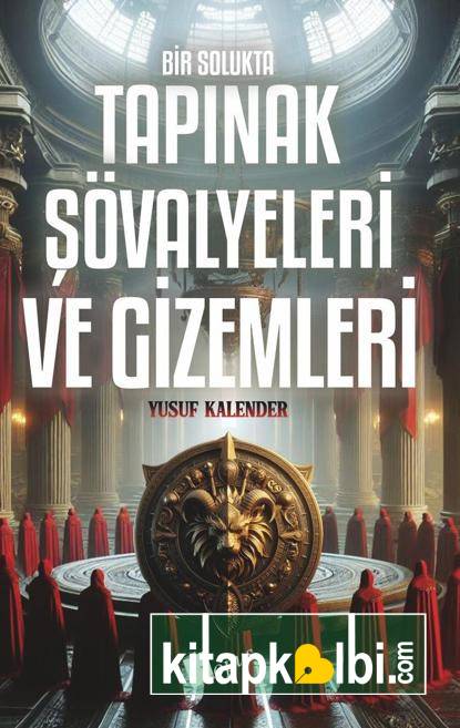 Bir Solukta Tapınak Şövalyeleri Ve Gizemleri