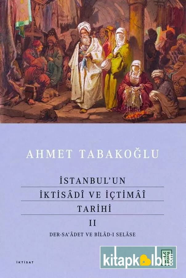 İstanbulun İktisadi ve İçtimai Tarihi II