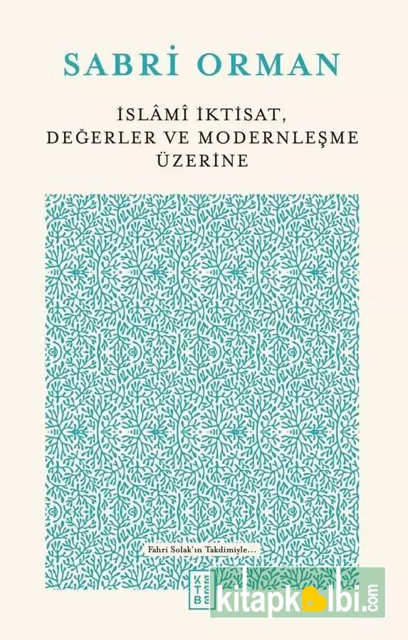 İslami İktisat, Değerler ve Modernleşme Üzerine