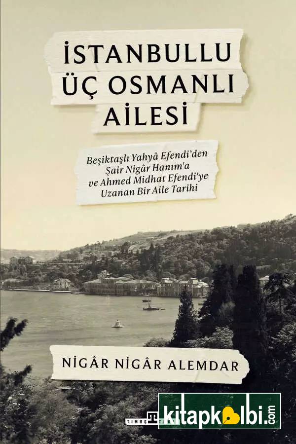 İstanbullu Üç Osmanlı Ailesi