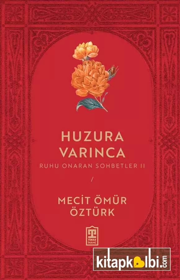 Huzura Varınca Ruhu Onaran Sohbetler 2