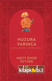 Huzura Varınca Ruhu Onaran Sohbetler 2