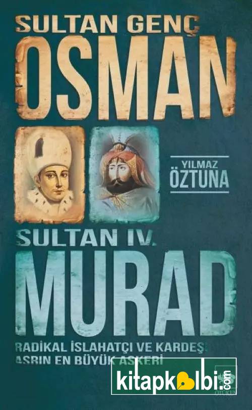 Sultan Genç Osman ve Sultan IV. Murad