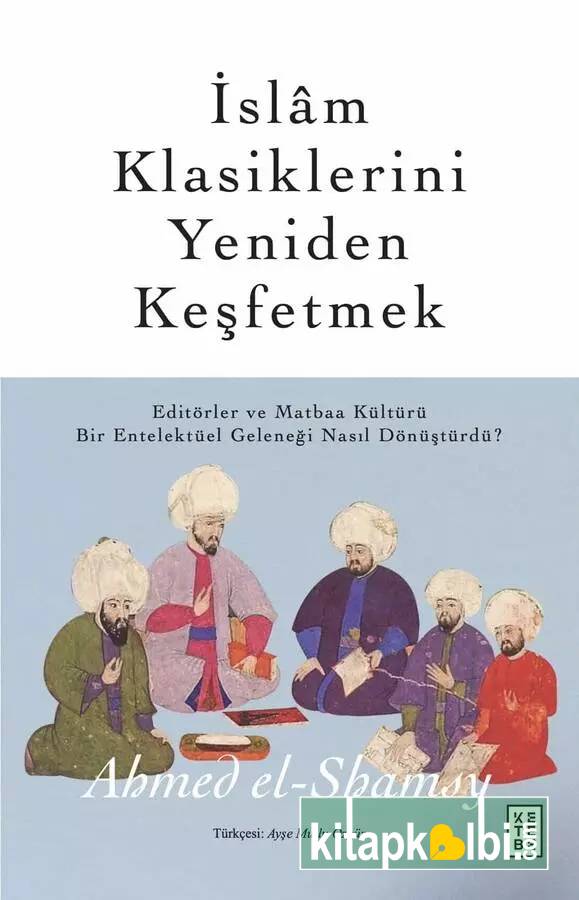 İslam Klasiklerini Yeniden Keşfetmek