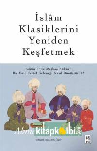 İslam Klasiklerini Yeniden Keşfetmek