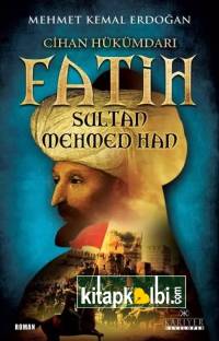Cihan hükümdarı Fatih Sultan Mehmed Han