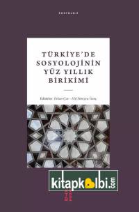 Türkiyede Sosyolojinin Yüz Yıllık Birikimi