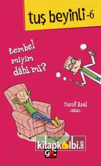 Tuş Beyinli 6 Tembel Miyim Dahi Mi