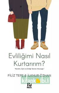 Evliliğimi Nasıl Kurtarırım