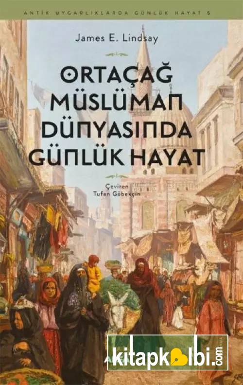 Ortaçağ Müslüman Dünyasında Günlük Hayat