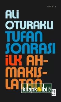 Tufan Sonrası İlk Ahmakıslatan