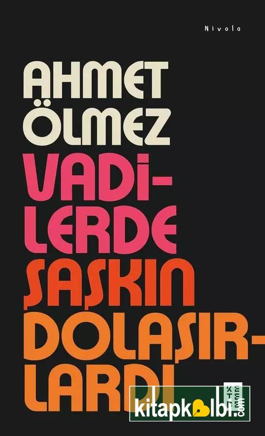Vadilerde Şaşkın Dolaşırlardı