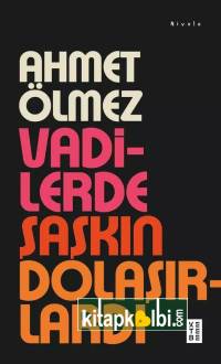 Vadilerde Şaşkın Dolaşırlardı