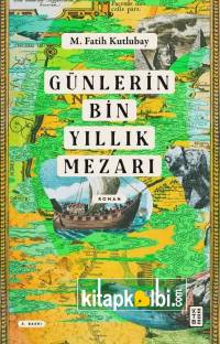 Günlerin Bin Yıllık Mezarı