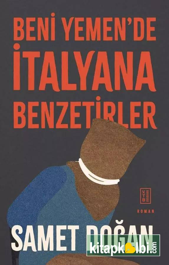 Beni Yemende İtalyana Benzetirler