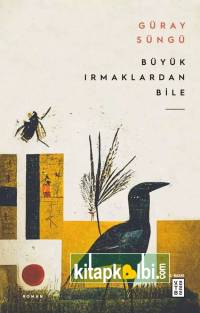 Büyük Irmaklardan Bile