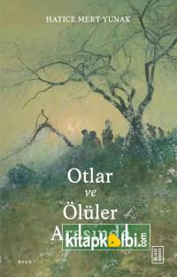 Otlar ve Ölüler Arasında